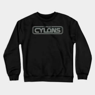 I frak cylons Crewneck Sweatshirt